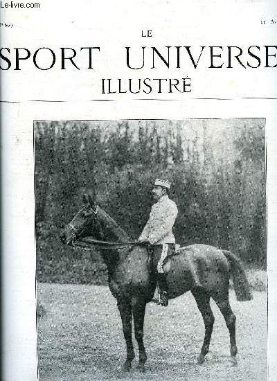 LE SPORT UNIVERSEL ILLUSTRE N 609 - Concours hippique de Paris, Le VIIe championnat du cheval d'armes, L'automobile - choses et autres