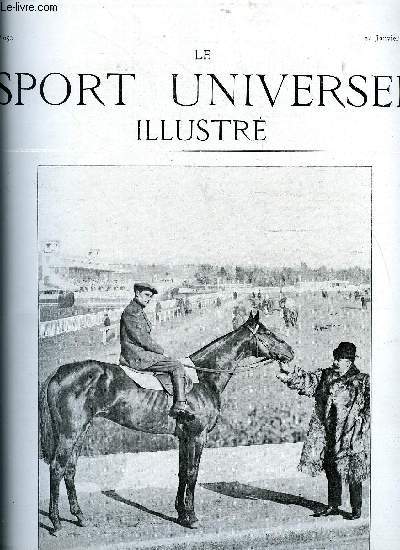 LE SPORT UNIVERSEL ILLUSTRE N 650 - Classement des talons de pur sang, L'levage dans les Ardennes (suite) par le comte Henry de Robien, Les efforts de tendon chez le cheval de selle (suite) par H.J. Gobert, Les setters anglais et le chenil de Mallwyd