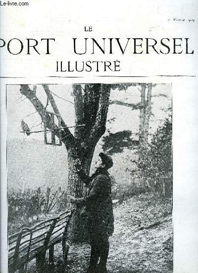 LE SPORT UNIVERSEL ILLUSTRE N 654 - Les efforts de tendon chez le cheval de selle (suite) par H.J. Gobert, Le concours hippique de Bordeaux, La chasse aux ramiers par Marcel d'Herbeville, Le grand prix de Monte-Carlo, Yachting et marine par P. Raoult