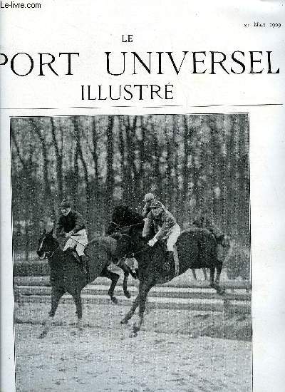 LE SPORT UNIVERSEL ILLUSTRE N 658 - Les efforts de tendon chez le cheval de selle (suite) par H.J. Gobert, L'levage en France et a l'tranger - le haras de la Fontaine a Semall, appartenant a M. Th. Lallouet par J.R., La voiture a la mode l'Amricaine