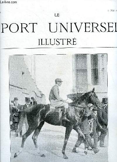 LE SPORT UNIVERSEL ILLUSTRE N 664 - Les grands quipages - l'quipage de Montpoupon, a M. de la Motte St-Pierre par Jean Denay, Les field-trials par Hautefeuille, Le tournoi militaire des armes de combat de 1909 par Louis Jean, Le match Sam Mac Vea-Jo