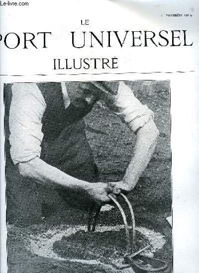 LE SPORT UNIVERSEL ILLUSTRE N 693 - Les courses a Buenos-Ayres par J.A. de Glos, Le cheval de trait du Nord, Le pigeage allemand par Joseph Levitre, Les field-trials du spaniel club franais, La scurit en escrime - une nouvelle lame - la pointe