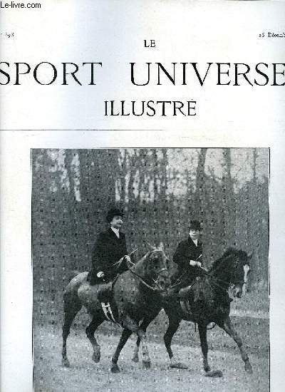 LE SPORT UNIVERSEL ILLUSTRE N 698 - L'levage en France et a l'tranger - le haras du Becquet Saint Paul par Beauvais (suite et fin) par P.S., Une chasse dans les gouts parisiens par Joseph Levitre, La vitesse chez les Field Trialers, Pigeage norvgien