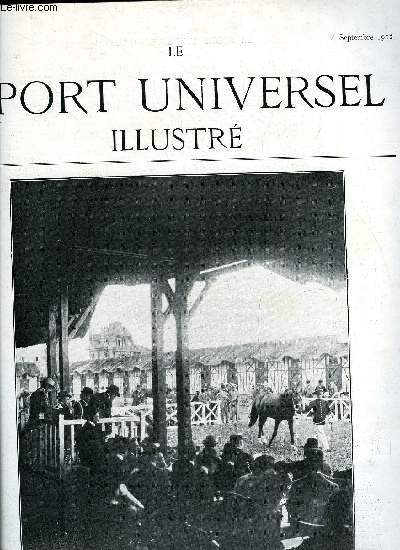 LE SPORT UNIVERSEL ILLUSTRE N 839 - Le concours hippique de Vittel par Grard d'Havrincourt, Les ventes de yearlings a Deauville en 1912, Les preuves spciales pour pagneuls par Jacques Lussigny, Une ferme monstre de pigeons par L. Kuentz