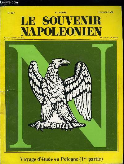 LE SOUVENIR NAPOLEONIEN N 357 - Voyage d'tude en Pologne (1e partie) sous la direction de C.O. Zieseniss, Voyage d'tude en Pologne (1e partie) par Mme Claude Ducourtial-Rey, La campagne de Pologne de 1807, Le gnral Neigre, Notes de lecture
