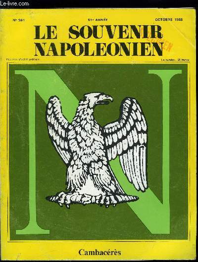 LE SOUVENIR NAPOLEONIEN N 361 - Cambacrs par M. Marc Allgret, L'archichancelier Cambacrs, Claude Ducourtial, Fondation Napolon, Grand prix 1988 du souvenir Napolonien