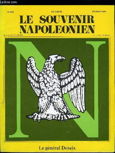 LE SOUVENIR NAPOLEONIEN N 363 - Le gnral Desaix par M. Jacques Juillet, Le gnral Desaix, ami de Bonaparte, Norbert Brassine, Les clbrits du consulat et de l'Empire : Dubois