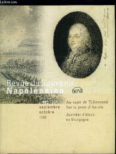 REVUE DU SOUVENIR NAPOLEONIEN N 409 - Les publications sur Talleyrand depuis 1928 par Philip G. Dwyer, Talleyrand a Vienne par Guglielmo Ferrero, Charles-Maurice de Talleyrand par Philip G. Dwyer, La blague dans l'arme napolonienne selon Stendhal