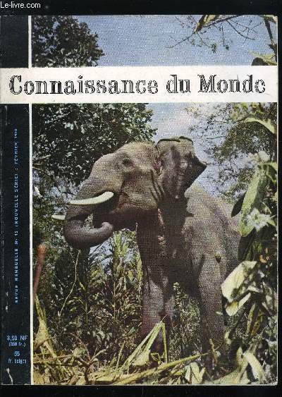 CONNAISSANCE DU MONDE N 15 - Histoire du pont du Var ou le destin de Nice par Raoul Audibert, En jet au dessus du pole par Robert Pichenet, Les fali par Jean Paul Lebeuf, A la recherche des lphants sauvages par Gabrielle Bertrand, Le vallon