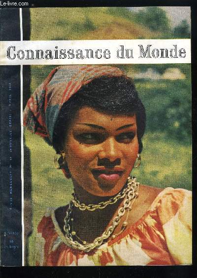 CONNAISSANCE DU MONDE N 65 - La route des antilles par Jean Masson, La vie simple par Marc Janvier, Aux logis de la tendresse par Bernard Lapeyre, Au march du soleil par Jean Pierre Lemoine, Un bar des carabes par Jacques Gallois, Cusinires