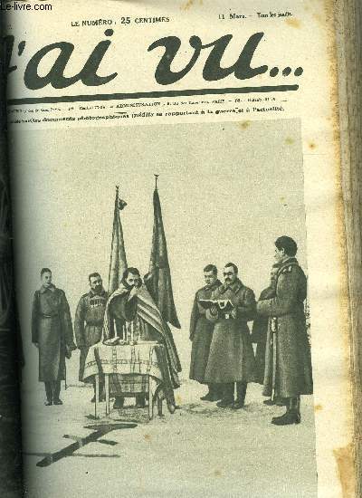J'AI VU N 17 - L'attaque du moulin, Une page d'histoire inoubliable, Comme au temps de l'age de Pierre, La chevauche des cavaliers-fantomes, La mentalit allemande, Leur voracit mise a une rude preuve, C'est avec des autos que nos soldats se rendent