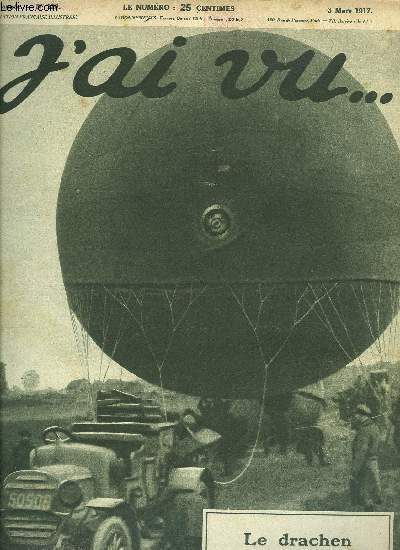 J'AI VU N 120 - Les derniers As du communiqu, La clart soudaine dans la nuit : le projecteur dans la tranche, Littrature de guerre, Les petites privations de M. Prudhomme en 1917, Les guetteurs du port de New York, Je passe dix sept jours a bord