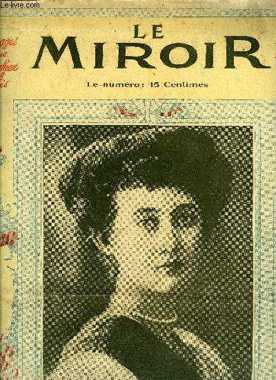 LE MIROIR N 14 - La grande Duchesse Marie Adlade de Luxembourg-Nassau, Une opration difficile, Elegantes et artistes rivalisrent de gout a la fte des fleurs, Le grand prix de Paris sera disput aujourd'hui pour la quarante-huitime fois, Le hasard