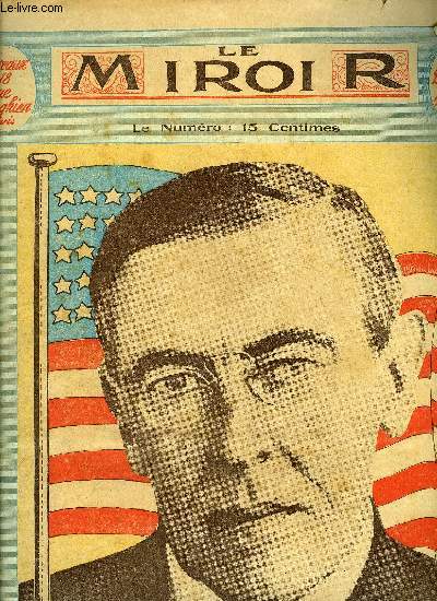 LE MIROIR N 34 - Le nouveau prsident des Etats Unis, Le lancement de la France, Le traitement n3, La guerre balkanique, Du fond de l'oubli par Louis Champeaux, Le canon vainqueur, Deuxime lettre du lieutenant Bulgare Alex a sa soeur qui habite Paris