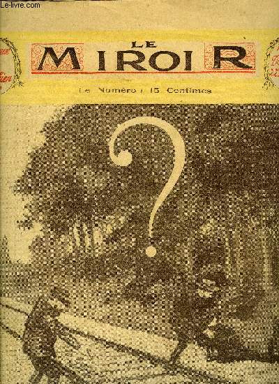 LE MIROIR N 39 - Une effroyable leon, Lucien Guitry, Pour la femme, La barbe grise par Jean Vignaud, Modern couple par Georges Roussel, Y-a-til une crise de l'or ? Les bonisseurs bnissent M. Lpine, Une grande crmonie a Rome, Bernard