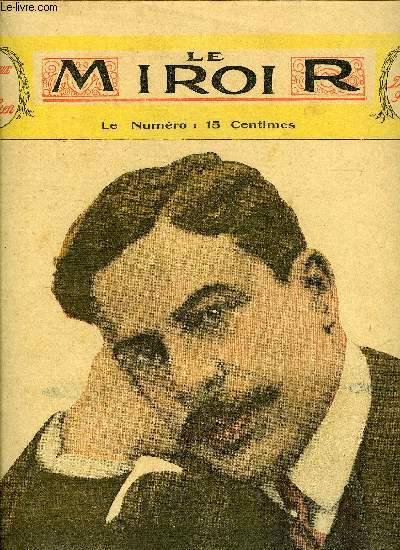 LE MIROIR N 46 - M. Maurice Donnay l'auteur des eclaireuses, Les conqurants des poles, Un bras vers le ciel par Paul Louis Hervier, Le miroir du succs - Maurice Donnay par Andr Arnyvelde, Le mdecin de la croisire par Jean Vignaud, Les bandits