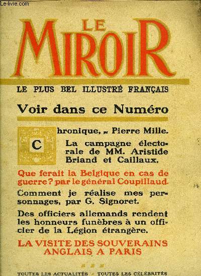 LE MIROIR N 22 - NOUVELLE SERIE - M. Caillaux mne lui-mme sa campagne lectorale, Les diffrents partis politiques taient diviss en dix groupes au cous de la lgislature 1910-1914, Le maquillage n'est pas tout, d'autres lments interviennent