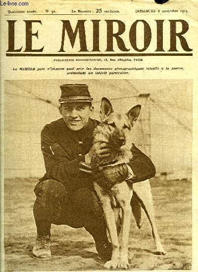 LE MIROIR N 50 - Le sapeur-aviateur Georges Carpentier et son chien allemand Kronprinz, Nos fusiliers marins sont entrs en scne, Une fire et belle page d'histoire, Le Havre capitale de la nation Belge, Les principaux gnraux allemands, Quelques-uns