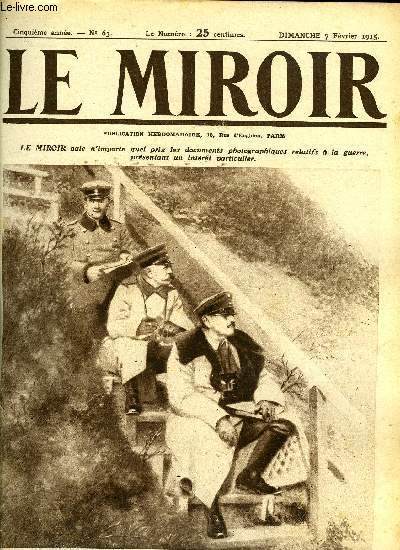 LE MIROIR N 63 - Le fameux gnral von Kluck au fort de la Malmaison, Nos sapeurs font sauter une tranche, Les points historiques : le plateau d'Amance, Les combattants immobiliss dans le Nord, La supriorit des canons de marine anglais, Les atrocits