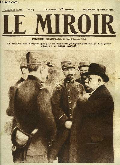 LE MIROIR N 64 - Une visite officieuse : l'inventeur Turpin sur le front, Nos marins continuent a se distinguer, Ddaigneuse des obus qui pleuvent sur elle, La ville d'Arras rsiste victorieusement, Les crimes des hordes allemandes en Pologne