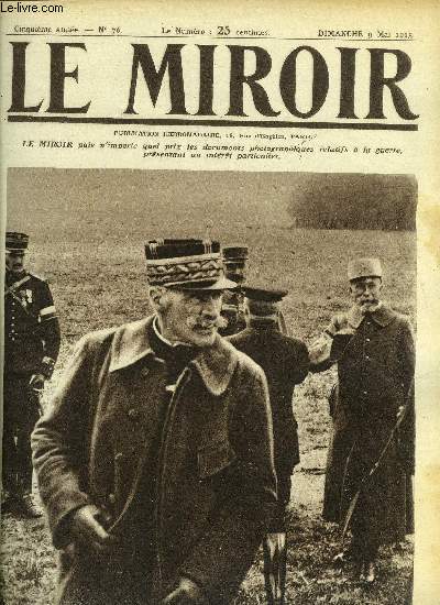 LE MIROIR N 76 - A peine rtabli, le gnral de Villaret est retourn sur le front, Ce qui reste du joli village de vauquois, Sur les lignes de Vauquois : l'pouvantail, Rgion ou les allemands ont jet des bombes asphyxiantes : une tranche