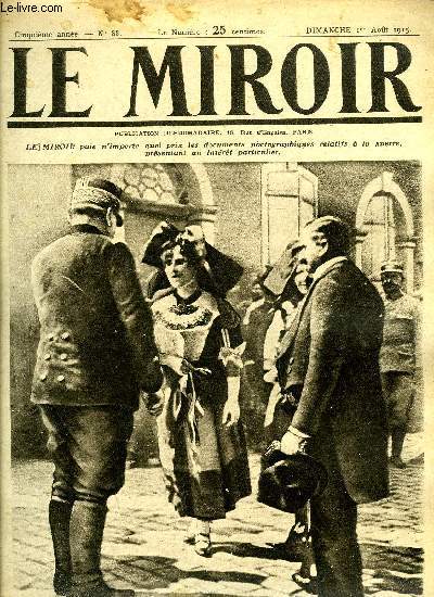 LE MIROIR N 88 - L'hommage des petites alsaciennes au gnral Joffre, Notre gnrosit tonne les prisonniers, La patiente libration du territoire alsacien, Un type de tranche modle en Alsace, Attaque d'une tranche a coups de grenades, Nos marins