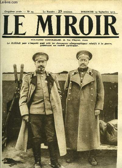 LE MIROIR N 95 - Deux hros russes : le commandant d'Ossowiecz et l'ingnieur en chef de la place, Les prisonniers allemands dans nos colonies, Eglise provisoire construite par des soldats, Boyaux et tranches d'aspect particulier, Les russes dtruisent