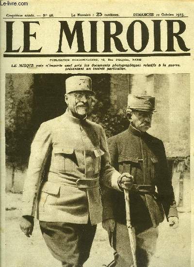 LE MIROIR N 98 - Une des dernires photographies du gnral Marchand, La reine Elisabeth visite le front belge, Messe en musique sur le front de Champagne, Sentinelle observant l'ennemi au miroir, Notre offensive du 25 septembre en Champagne