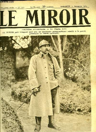 LE MIROIR N 104 - Le gnral de division Dubail dcor de la mdaille militaire, La frontire nouvelle Franco-Suisse, L'arrive des renforts continue a Salonique, Nos troupes au camp de Zeitenlik en Grce, Russes vads fraternisant avec nos soldats