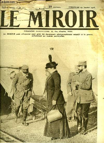 LE MIROIR N 113 - Le gnral Sarrail reoit la femme d'un colonel Serbe, L'entre des troupes russes a Kazvin en perse, L'arme autrichienne sous le joug allemand, La marine turque entirement germanise, L'arme franaise a des capitaines de 20 ans
