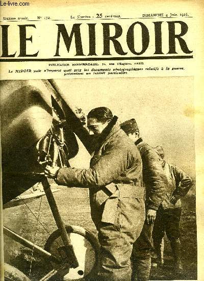 LE MIROIR N 132 - Le pilote Boillot prt a s'envoler pour le combat ou il trouva la mort, Le gnral Gouraud passe les russes en revue, Une saucisse attaque par un bb Nieuport, Touche par la fuse, la saucisse s'effondre, La lutte devant le fort