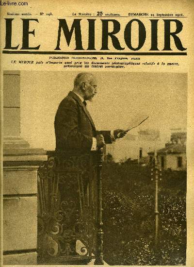 LE MIROIR N 148 - M. Venizelos lit le dcret remis au roi par une commission du peuple, Deux aspects d'un champ de bataille moderne, Prisonniers bulgares vacus par Salonique, Russes et roumains fraternisent en Bukovine, Le port de Varna bombard