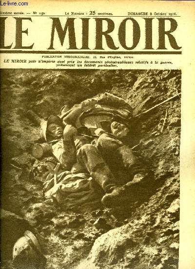 LE MIROIR N 150 - Aprs un duel a mort entre un franais et un allemand devant combles, Les autos-mitrailleuses de l'arme belge, A Clry et a la maisonnette sur la Somme, Notre marche sur Maurepas et le Forest, M. Albert Thomas sur le front de la Somme