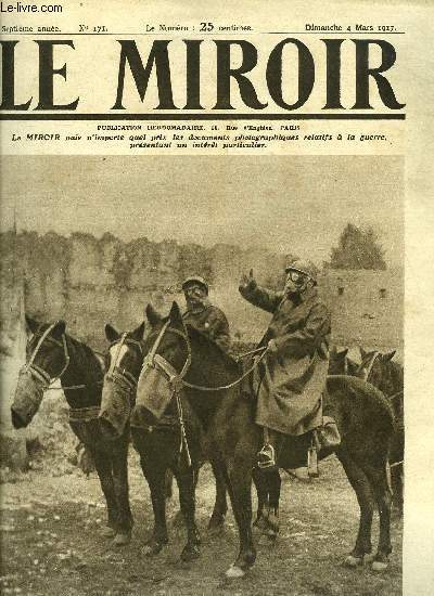 LE MIROIR N 171 - Les chevaux eux-mmes sont protgs contre les gaz asphyxiants, Obsques d'un colonel serbe parent du roi, Les Etats Unis activent leur armements, Dans les usines d'artillerie a Washington, Perquisitions aux couvents du mont Athos