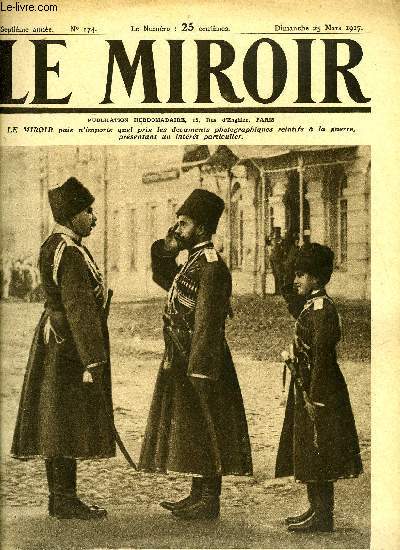 LE MIROIR N 174 - L'empereur d'hier et son fils, le Tsarevitch Alexis, Un ballon captif en vigie sur Venise, L'Antique Bagdad au pouvoir des anglais avec les troupes du gnral Maude vainqueur, Les belges en Afrique orientale allemande, Une route
