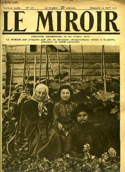 LE MIROIR N 178 - La grand'mre de la rvolution russe devant sa cabane en Sibrie, Soldats au travail derrire les vandales, Ce qu'ils ont fait du chateau de Coucy, A Coucy : la tour sud aujourd'hui tronque, L'ennemi emporte jusqu'a nos chemins de fer
