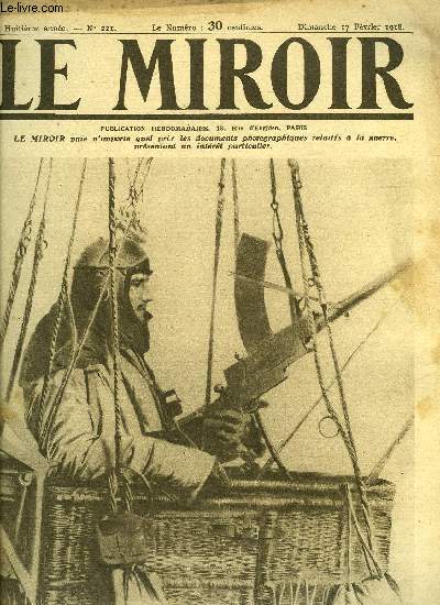 LE MIROIR N 221 - Observateur mitrailleur allemand dans la nacelle d'une saucisse, Une pice canadienne en batterie devant Lens, La bataille se poursuit au nord de Jerusalem, Un gnral Ottoman prisonnier des anglais, Les rfugis macdoniens