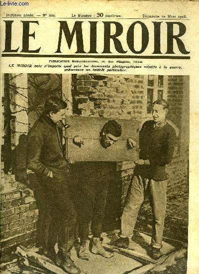 LE MIROIR N 224 - Les allemands infligent-ils le supplice de la cangue a leurs soldats ?, Mission militaire serbe sur le front anglais, Les artilleurs britanniques se prparent a recevoir comme il sied l'offensive Hindenburg, Tragique torpillage