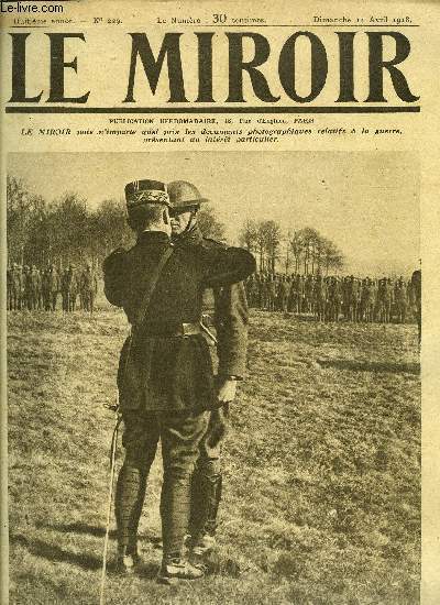 LE MIROIR N 229 - La remise de la croix de guerre a un hroique capitaine amricain de Lorraine, On intensifie en angleterre la guerre d'usine, Une contre-attaque anglaise dans la Somme, Les deux grands chefs de la grande bataille, Evacus de la Somme