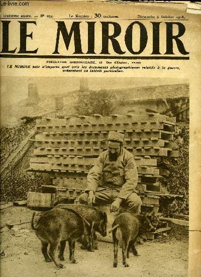 LE MIROIR N 254 - Mascottes d'un rgiment allemand captures par nos soldats dans le bois Pontoux, Retraite des bulgares sur toute la ligne, Le haricot de Combres, point d'appui de la rsistance allemande, Les champs de bataille de la Lorraine