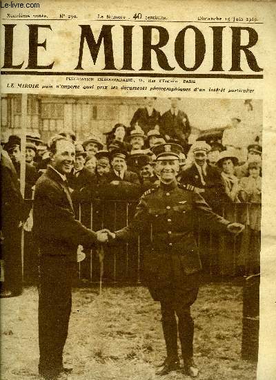 LE MIROIR N 290 - La fraternelle poigne de main des deux hros de l'Atlantique, Les prcautions du Kaiser contre les avions, Les ouvriers de la rgion parisienne en grve, La destruction des stocks d'opium en Chine, Personnalits Yankees en tenue