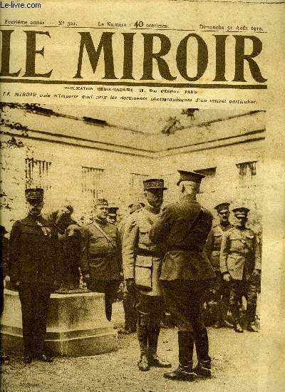 LE MIROIR N 301 - Une remise de dcoration dans la cour de l'ambassade de France a Berlin, Les relations postales avec l'Allemagne, Le gnral anglais milne inspecte Smyrne, Les plus mouvantes vasions d'Allemagne, Un dpart de troupes de Bucarest