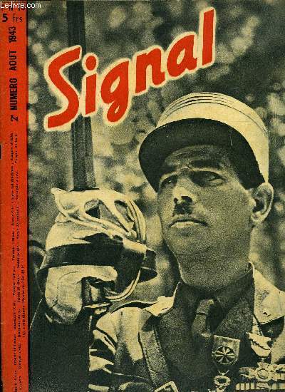 SIGNAL N 16 - Bose et les Hindous, Les volontaires de l'Est, 112.000 milles marins, Que se passe-t-il dans la position 3 ?, Ils ont compris, A l'cole d'artillerie, Le forum - Le IIe congrs de l'Union des associations nationales de journalistes a Vienne