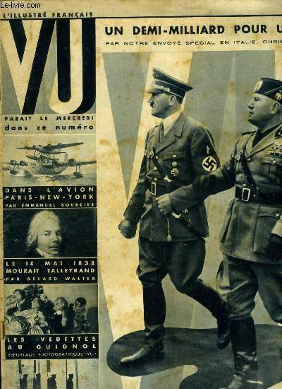 VU N 530 - Un demi-milliard pour une visite, 2 hommes 2 mythes, une lgende, l'amiti germano-italienne, 1838-1938 Talleyrand prcurseur de l'entente franco-anglaise par Gerard Walter, Les vedettes au guignol, Dans l'avion Paris - New york, L'incendie