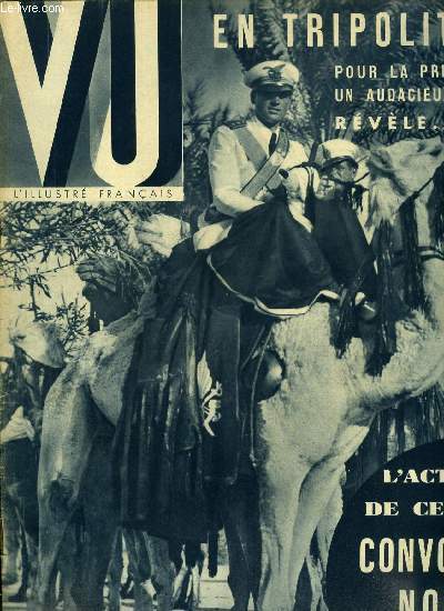 VU N 564 - Quand Louis XVI et Marie Antoinette, reoivent les rois et les reines de l'cran par Jean Noir, Pour la premire fois dans la presse franaise, la Libye forteresse italienne, L'effort militaire, l'effort colonial, l'effort indigne, l'effort