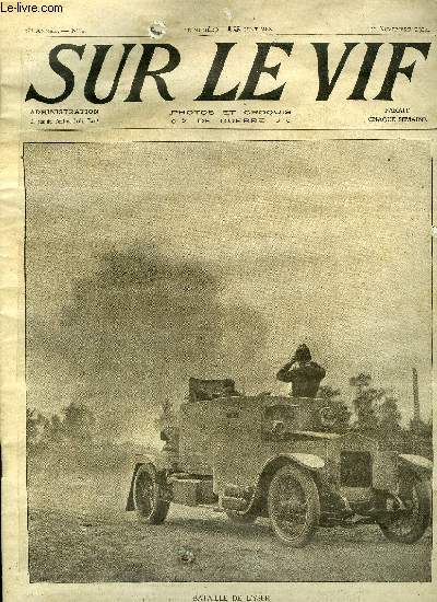 SUR LE VIF N 2 - Bataille de l'Yser, Les crimes des barbares, A la frontire suisse-allemande, Les projets d'invasion de l'Angleterre, Dfense d'un canal du nord, Troupes hindoues au repos, Dans les tranches de l'Aisne, Deux insparables : le canon