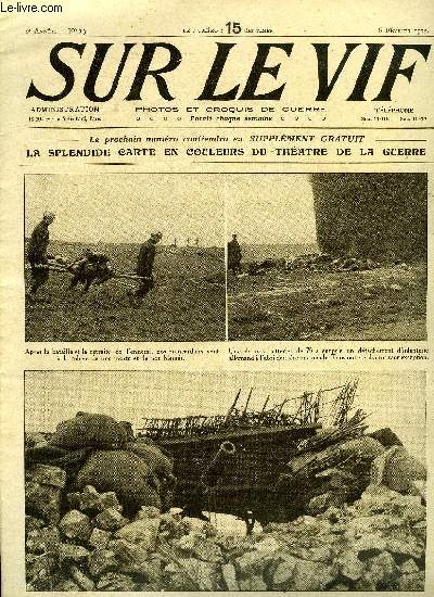SUR LE VIF N 13 - Sur le front russe, Du Soissonnais a l'Argonne, L'Alsace redevenue franaise, Prisonniers des barbares, Sur la route de l'exil, La mort d'un brave, Prisonniers franais en Allemagne, Les hostilits en Belgique, La guerre dans l'Argonne