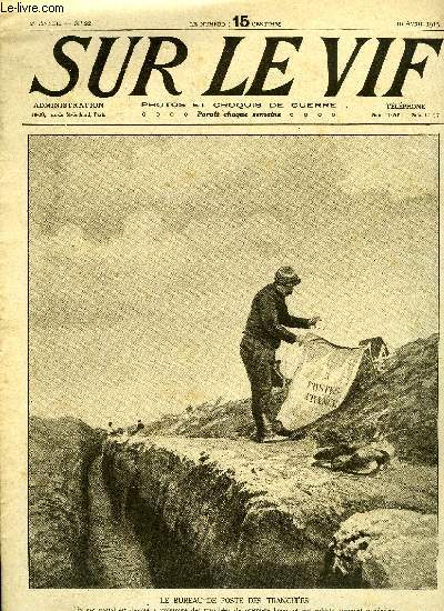 SUR LE VIF N 22 - Le bureau de poste des tranches, Faits de guerre, Prisonniers franais en Allemagne (suite), Les russes en prusse orientale, Nos fusiliers marins a la bataille de l'Yser, Dans le bois de la grurie en Argonne, Avec nos poilus