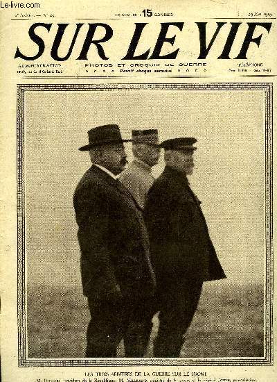 SUR LE VIF N 29 - Les trois arbitres de la guerre sur le front, Faits de guerre, Notre artillerie sur le front, Sur le champ de bataille, Les manifestations anti allemands en Angleterre, Prisonniers franais en Allemagne, Comment on vacue nos blesss