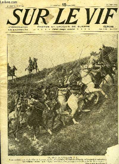SUR LE VIF N 33 - Un raid de cavalerie a X, A Arras, Le gnral Joffre dans les Vosges, Sur le front, Sur le front italien, Les torpilles ariennes, L'tat d'esprit de nos soldats, Les combats de Lorette